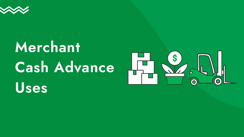 Green background with an illustration of a forklift, plant, and boxes along with the words merchant cash advance uses