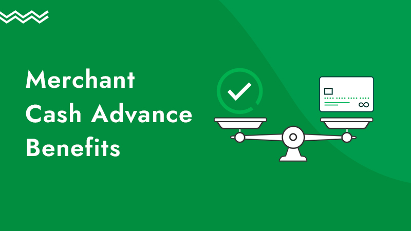 Green background with an illustration of a scale and check marks along with the words merchant cash advance benefits