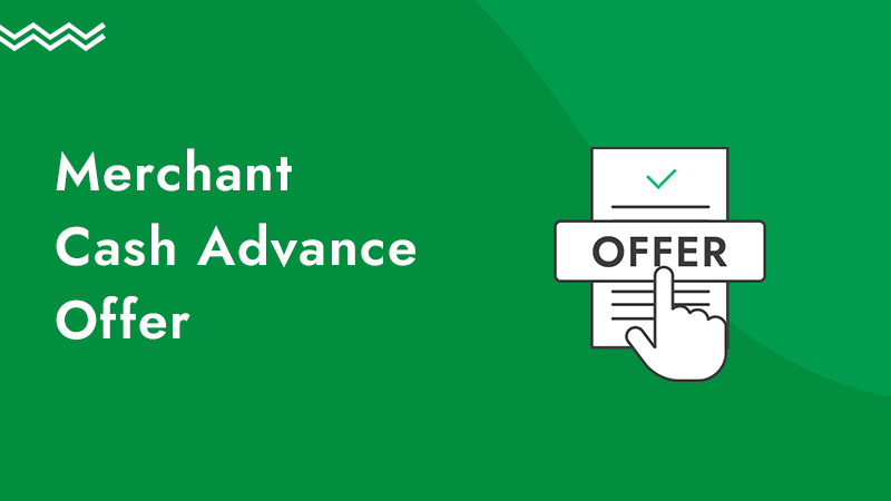 Green background with an illustration of an icon pointing to the document saying offer, along with the words merchant cash advance offer