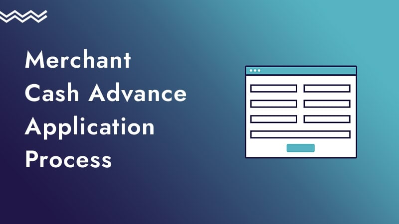 Green background with an illustration of a form, along with the words merchant cash advance application process